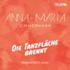 Anna-Maria Zimmermann - Die Tanzfläche brennt (2020 Remaster) - Single